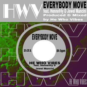 Everybody Move (feat. Henne$$y & Jewel Mancini) [Explicit]