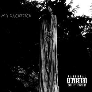 My Sacrifice (Explicit)