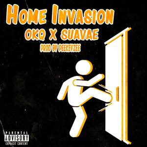 Home Invasion (feat. Suavae) [Explicit]