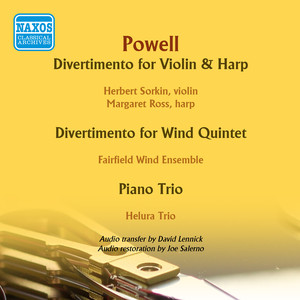 Powell, M.: Chamber Music - Divertimenti / Piano Trio (H. Sorkin, M. Ross, Fairfield Wind Ensemble, Helura Trio) [1956]