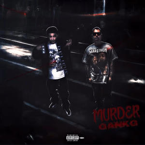 Murder Gankg (feat. Pistol Lok) (Explicit)