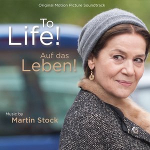 Auf das Leben! / To Life! (Original Motion Picture Soundtrack)