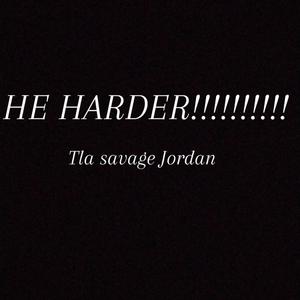 HE HARDER (Explicit)