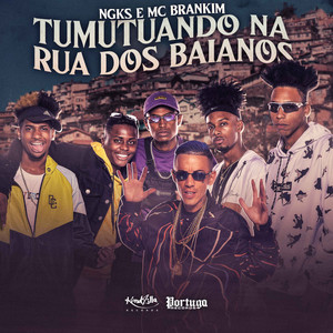 NGKS - Tumutuando Na Rua Dos Baianos (Explicit)