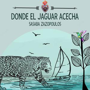 Donde el jaguar acecha (feat. Nacho Rodríguez & Sabine Siebert)