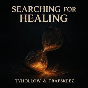Searching For Healing (feat. Trapskeez)