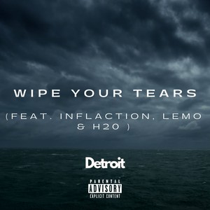 Wipe Your Tears (Explicit)