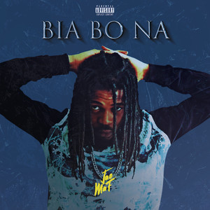 Bia Bo Na (Explicit)