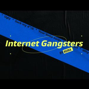 Internet Gangster (Explicit)