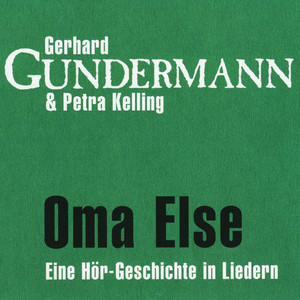 Oma Else. Eine Hör-Geschichte in Liedern