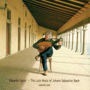 The Lute Music Of Johann Sebastian Bach, Vol. 1