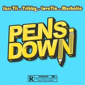 Pens Down (feat. Tribby WaDi BhoZza, LoveTic'SouL & Murhatic SouL)