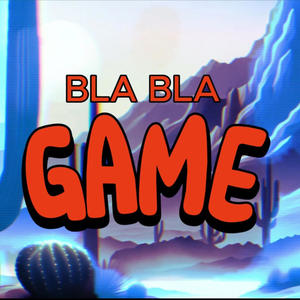 BLA BLA GAME