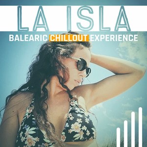 La Isla (Balearic Chillout Experience)