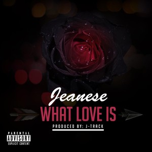 What Love Is (Explicit)