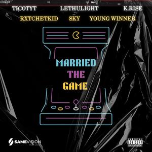 Married the game (feat. Rxtchetkid, Lethulight, K.Rise, Sky & Youngwinner) [Explicit]