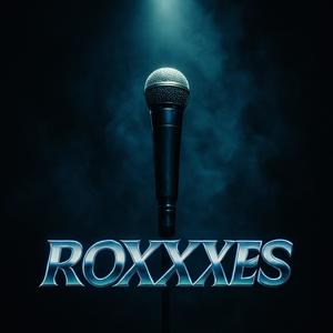 Roxxxes (Explicit)