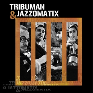 Tribuman & Jazzomatix