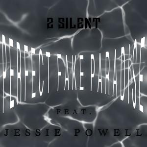 PERFECT FAKE PARADISE (Explicit)