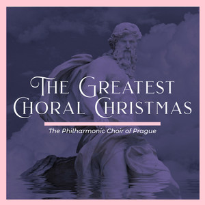 The Greatest Choral Christmas