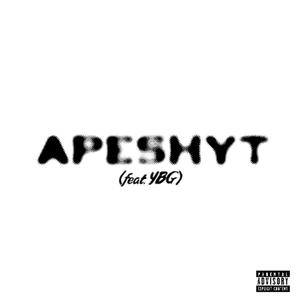 APESHYT (feat. YBG) [Explicit]