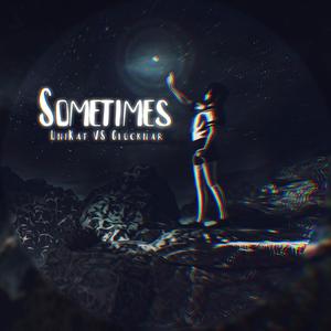 Sometimes (Explicit)