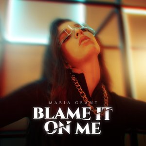 Blame It on Me