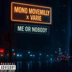 Me Or Nobody (feat. Varie)