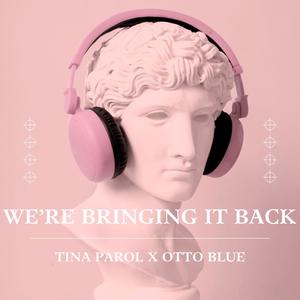 We're Bringing It Back (feat. Otto Blue)
