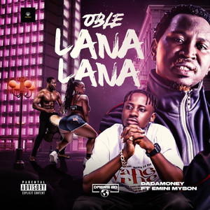 Oble Lana Lana (Explicit)