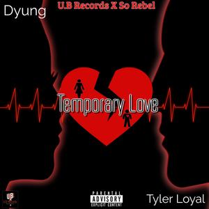 Temporary Love (feat. Tyler Loyal) (Explicit)
