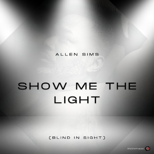 Show Me the Light (Blind in Sight)