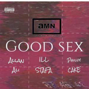 Good Sex (feat. Philly C.A.K.E & Allan Ali) [Explicit]