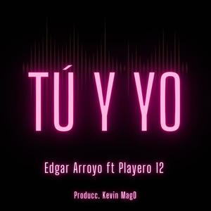 Tú Y Yo (feat. Playeero 12)