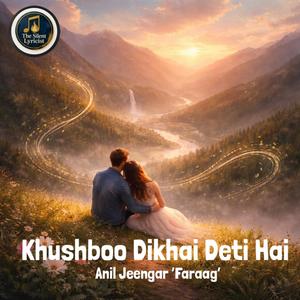 Khusboo Dikhai Deti Hai (Ghazal) (feat. Faraag & Silent Lyricist)