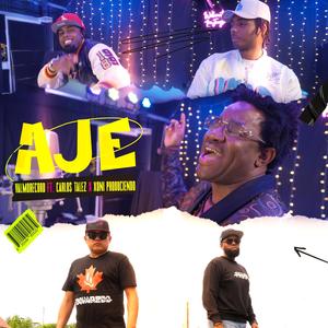 AJE (feat. CARLOS TALEZ & XONI PRODUCIENDO)