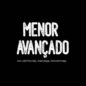 Menor Avançado (Explicit)