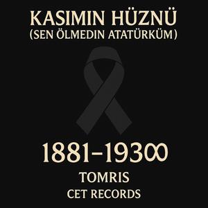 Kasımın Hüznü | (Sen Ölmedin Atatürküm!) (Tomris)