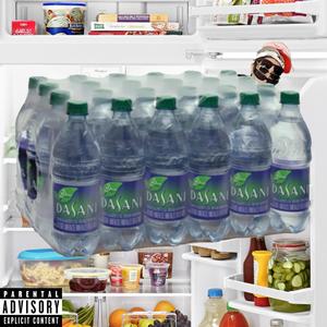 DASANI OUT THE FRIDGE (Explicit)