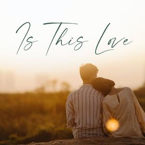 Is This Love