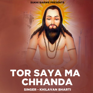 Tor Saya Ma Chhanda