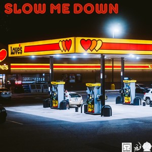 Slow me down (Instrumental)