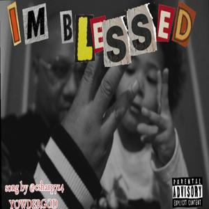 I'm blessed (feat. Yowdergod & Bzmixx) (Explicit)