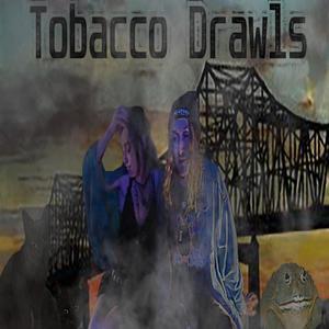 Tobacco Drawls (feat. Cerebral Anomaly)