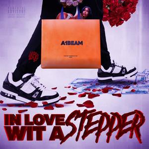In Love Wit A Stepper (Explicit)