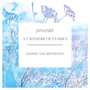 'January': A Calendar of Classics: Beethoven