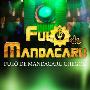 Fulô de Mandacaru Chegou (Ao Vivo)