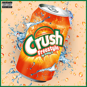 Crush Freestyle (Explicit)