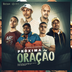 Dj Guh Mix e Dj Dubom Apresentam: Próxima Oração (Explicit)
