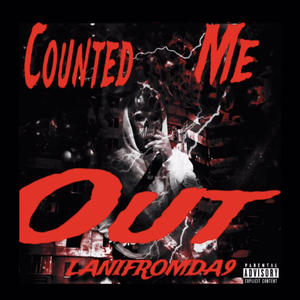 Counted Me Out (Explicit)